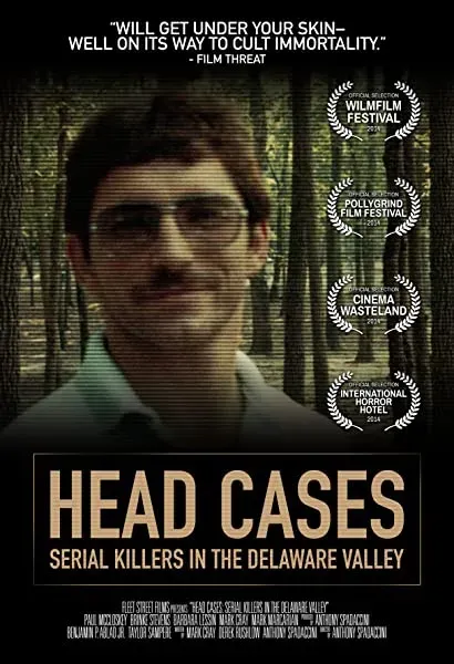 Head Cases: Serial Killers in the Delaware Valley