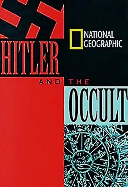 National Geographic: Hitler and the Occult