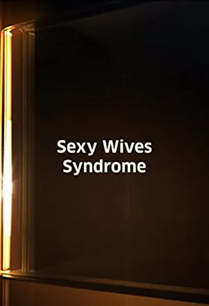 Sexy Wives Sindrome