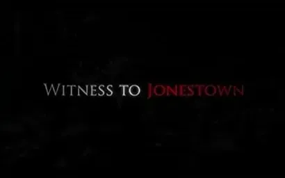Witness to Jonestown
