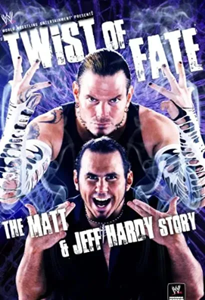 WWE: Twist of Fate - The Matt and Jeff Hardy Story