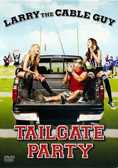 Larry the Cable Guy: Tailgate Party