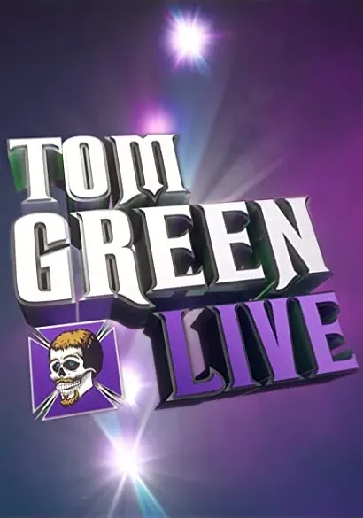 Tom Green Live