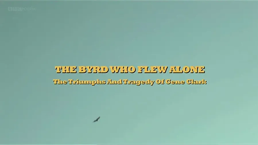 The Byrd Who Flew Alone: The Triumphs and Tragedy of Gene Clark online