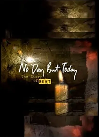 No Day But Today: The Story of 'Rent'