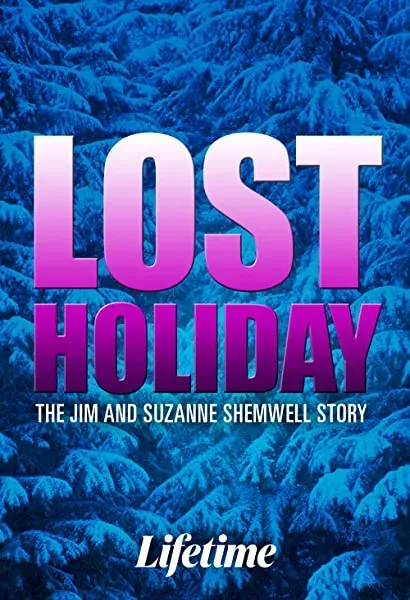 Lost Holiday: The Jim & Suzanne Shemwell Story