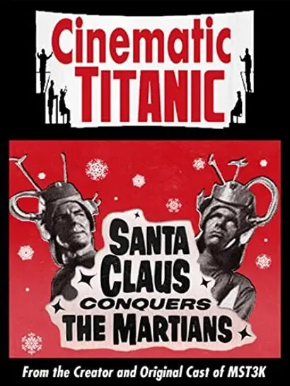 Cinematic Titanic: Santa Claus Conquers the Martians