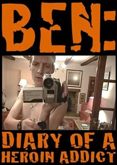 Ben: Diary of a Heroin Addict