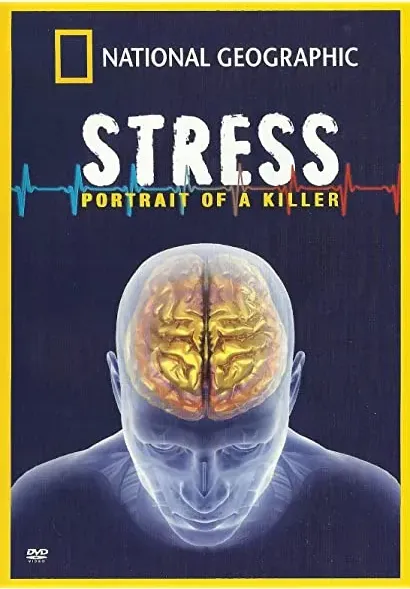 Killer Stress: A National Geographic Special
