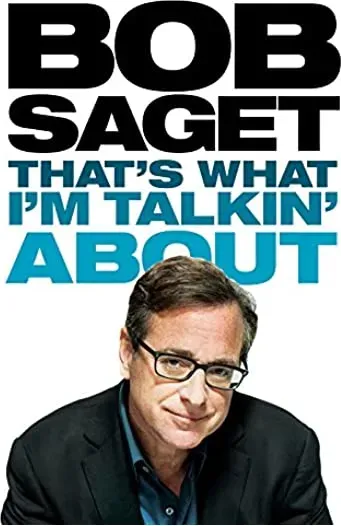 Bob Saget: That's What I'm Talkin' About