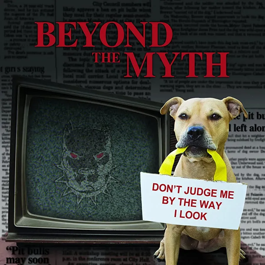 Beyond the Myth: A Film About Pit Bulls and Breed Discrimination online