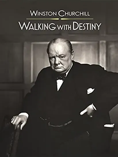 Winston Churchill: Walking with Destiny