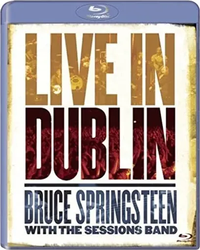 Bruce Springsteen with the Sessions Band: Live in Dublin