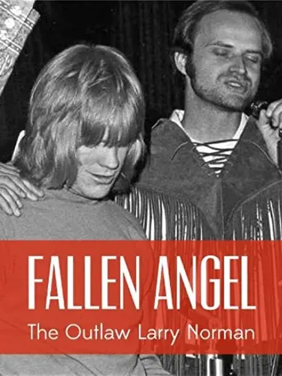 Fallen Angel: The Outlaw Larry Norman
