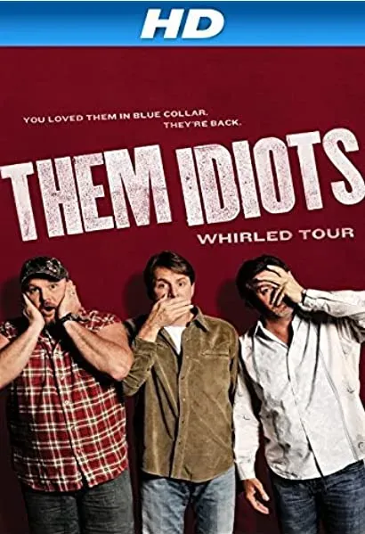 Them Idiots Whirled Tour