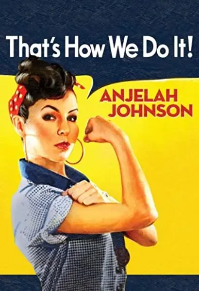 Anjelah Johnson: That's How We Do It!