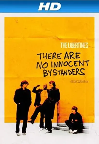 The Libertines: There Are No Innocent Bystanders