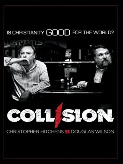 Collision: Christopher Hitchens vs. Douglas Wilson