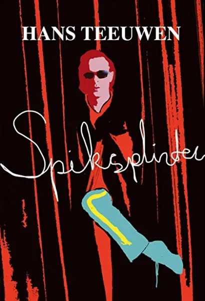 Hans Teeuwen: Spiksplinter