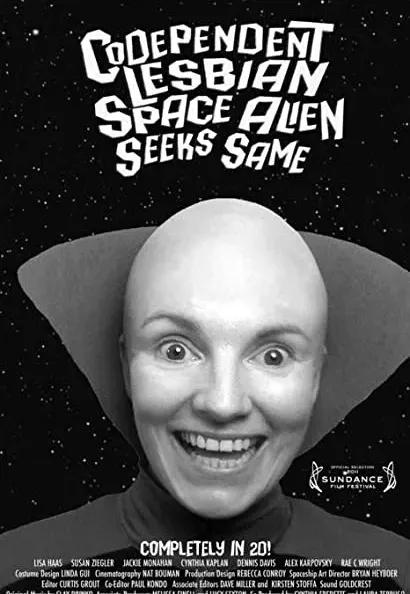 Codependent Lesbian Space Alien Seeks Same