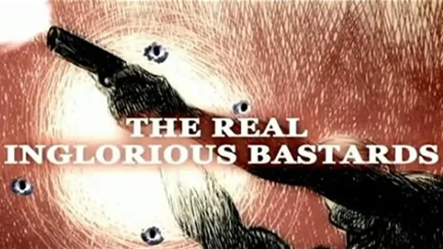 The Real Inglorious Bastards online