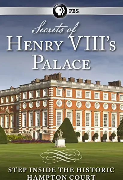 Secrets of Henry VIII's Palace: Hampton Court