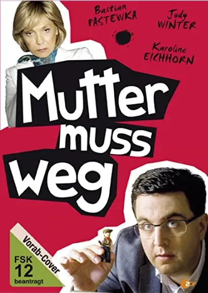 Mutter muss weg