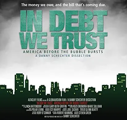 In Debt We Trust: America Before the Bubble Bursts