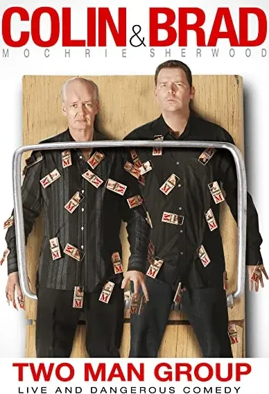 Colin & Brad: Two Man Group