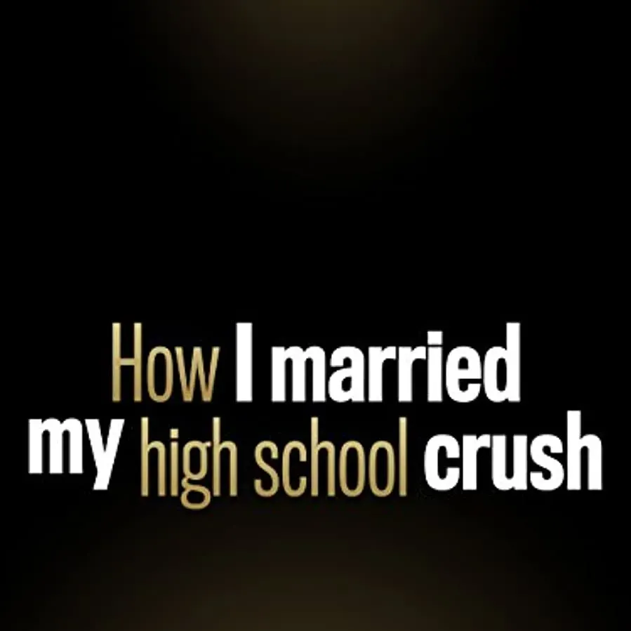 How I Married My High School Crush online