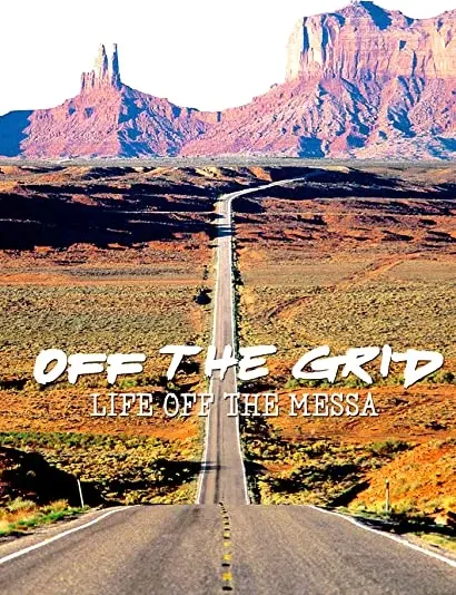 Off the Grid: Life on the Mesa