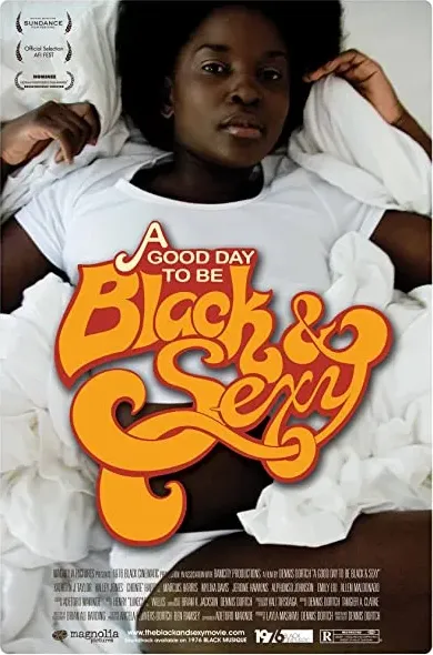 A Good Day to Be Black & Sexy