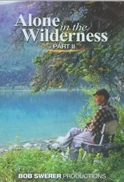 Alone in the Wilderness Part II