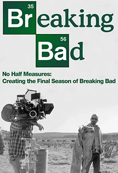 No Half Measures: Creating the Final Season of Breaking Bad