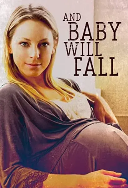 And Baby Will Fall