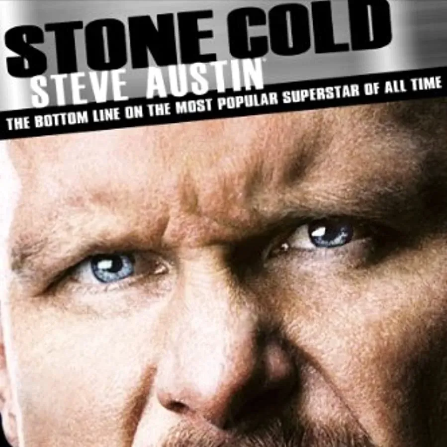 Stone Cold Steve Austin: The Bottom Line on the Most Popular Superstar of All Time online