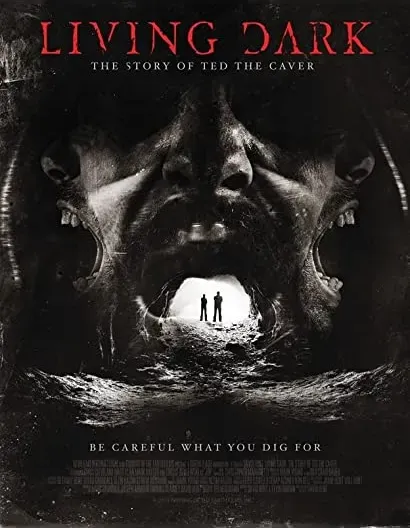 Living Dark: The Story of Ted the Caver