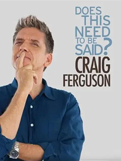 Craig Ferguson: Does This Need to Be Said?