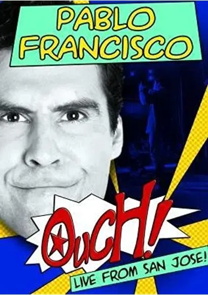 Pablo Francisco: Ouch! Live from San Jose