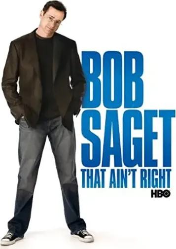 Bob Saget: That Ain't Right