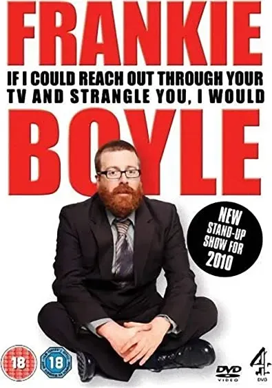 Frankie Boyle Live 2: If I Could Reach Out Through Your TV and Strangle You I Would