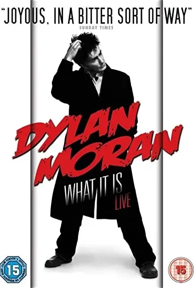 Dylan Moran: What It Is