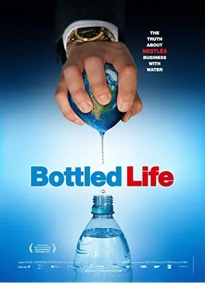 Bottled Life: Nestle's Business with Water