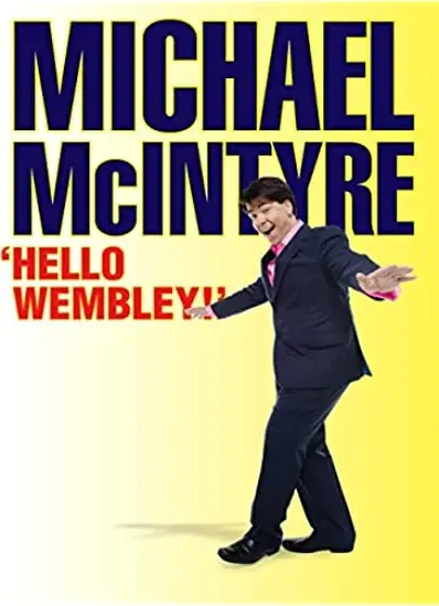 Michael McIntyre: Hello Wembley!