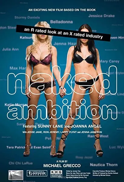 Naked Ambition: An R Rated Look at an X Rated Industry