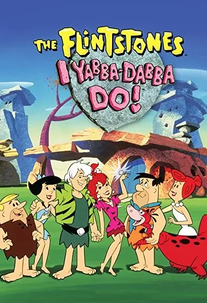 I Yabba-Dabba Do!