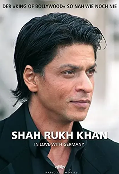 Shah Rukh Khan: In Love with Germany