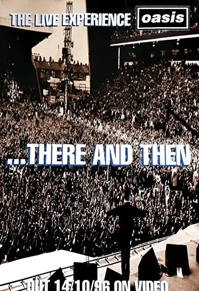 Oasis... There and Then
