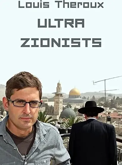 Louis Theroux: The Ultra Zionists