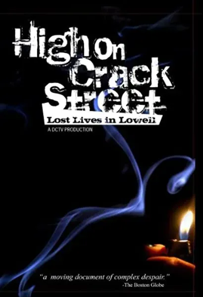 High on Crack Street: Lost Lives in Lowell